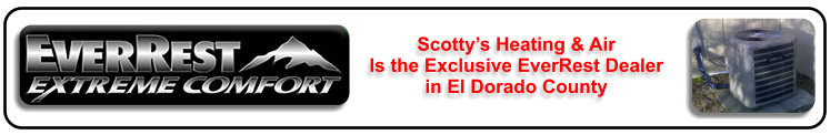 EverRest Extreme Comfort Air Conditioning & Heating In Placerville, Cameron Park, Shingle Springs, CA and Surrounding Areas | Scotty's Heating & Air